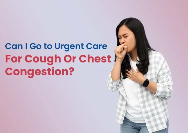 Can I Go to Urgent Care for Cough or Chest Congestion